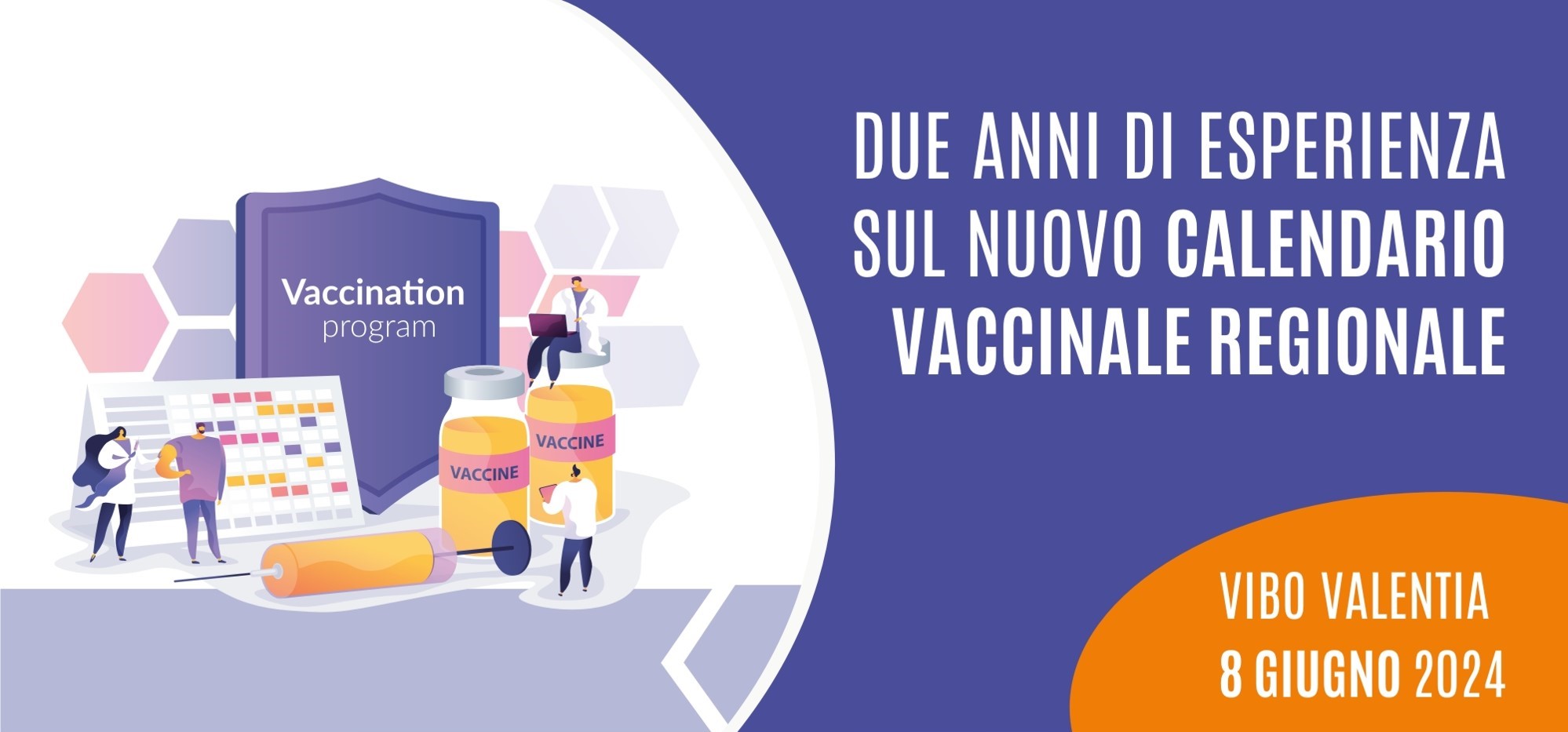 DUE ANNI DI ESPERIENZA SUL NUOVO CALENDARIO VACCINALE REGIONALE