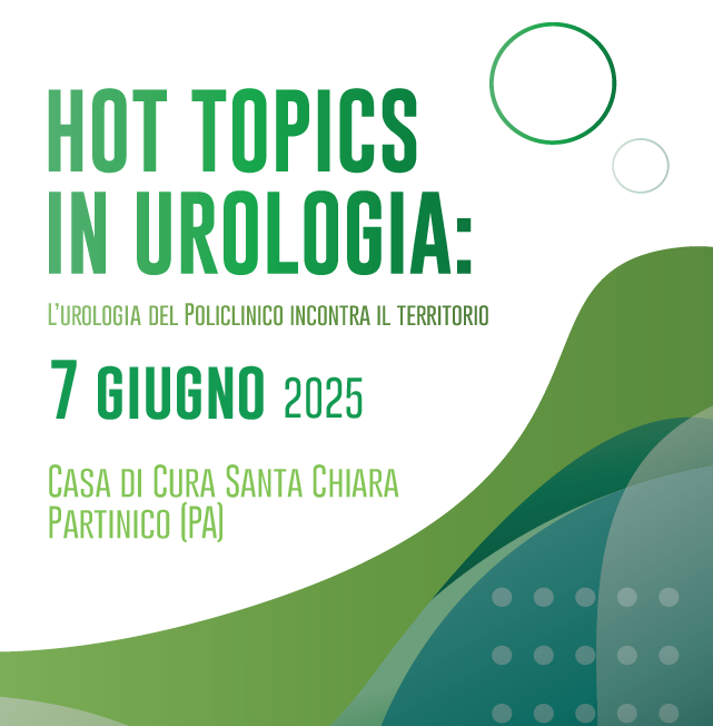 HOT TOPICS IN UROLOGIA: l’urologia del policlinico incontra il territorio