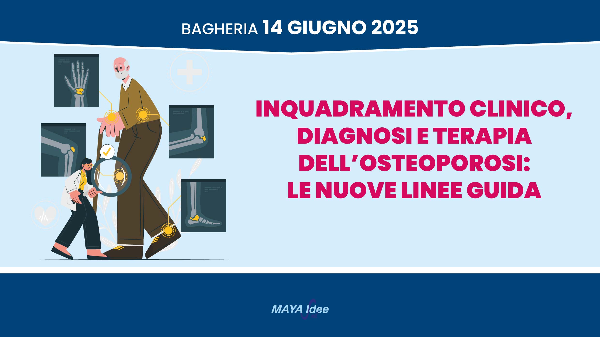 INQUADRAMENTO CLINICO, DIAGNOSI E TERAPIA DELL’OSTEOPOROSI: LE NUOVE LINEE GUIDA