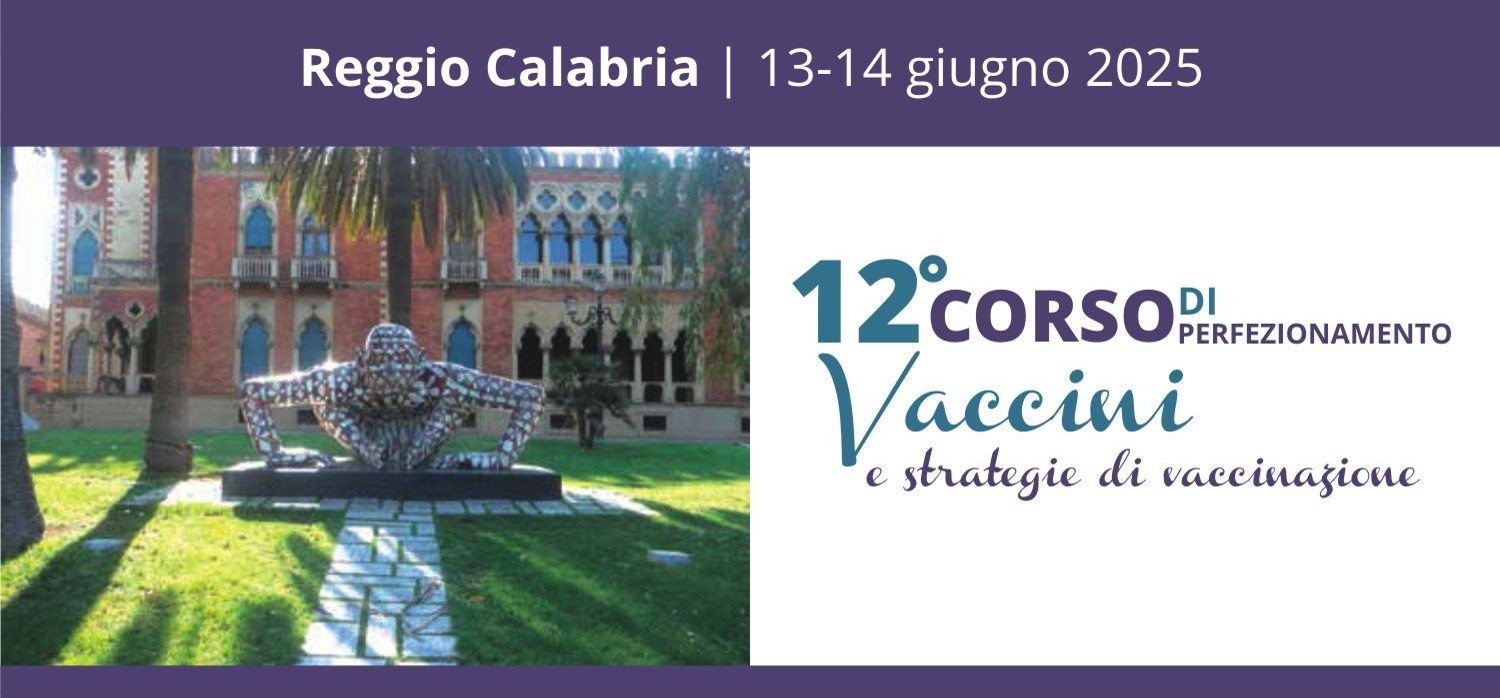 12° CORSO DI PERFEZIONAMENTO ‘VACCINI E STRATEGIE DI VACCINAZIONE