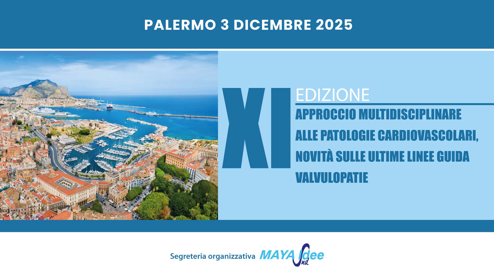 XI ED. APPROCCIO MULTIDISCIPLINARE ALLE PATOLOGIE CARDIOVASCOLARI, NOVITÀ SULLE ULTIME LINEE GUIDA VALVOLARI