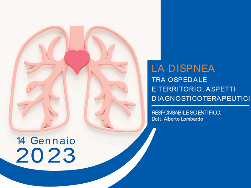 LA DISPNEA TRA OSPEDALE E TERRITORIO, ASPETTI DIAGNOSTICOTERAPEUTICI