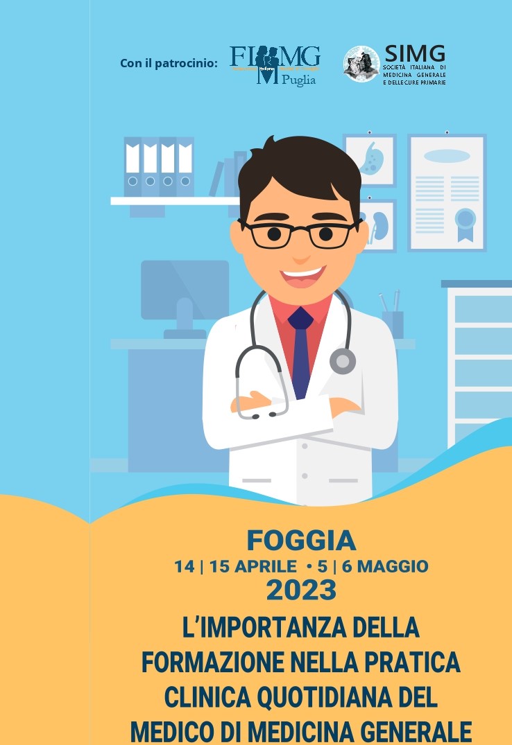 L’IMPORTANZA DELLA FORMAZIONE NELLA PRATICA CLINICA QUOTIDIANA DEL MEDICO DI MEDICINA GENERALE.